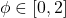 \phi \in [0, 2&pi;]