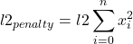 \[l2_{penalty} = l2\sum_{i=0}^{n}x_i^2\]