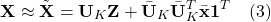 \[\mathbf{X} \approx \tilde{\mathbf{X}} = \mathbf{U}_K \mathbf{Z} + \bar{\mathbf{U}}_K \bar{\mathbf{U}}_K^T\bar{\mathbf{x}}\mathbf{1}^T ~~~ (3)\]